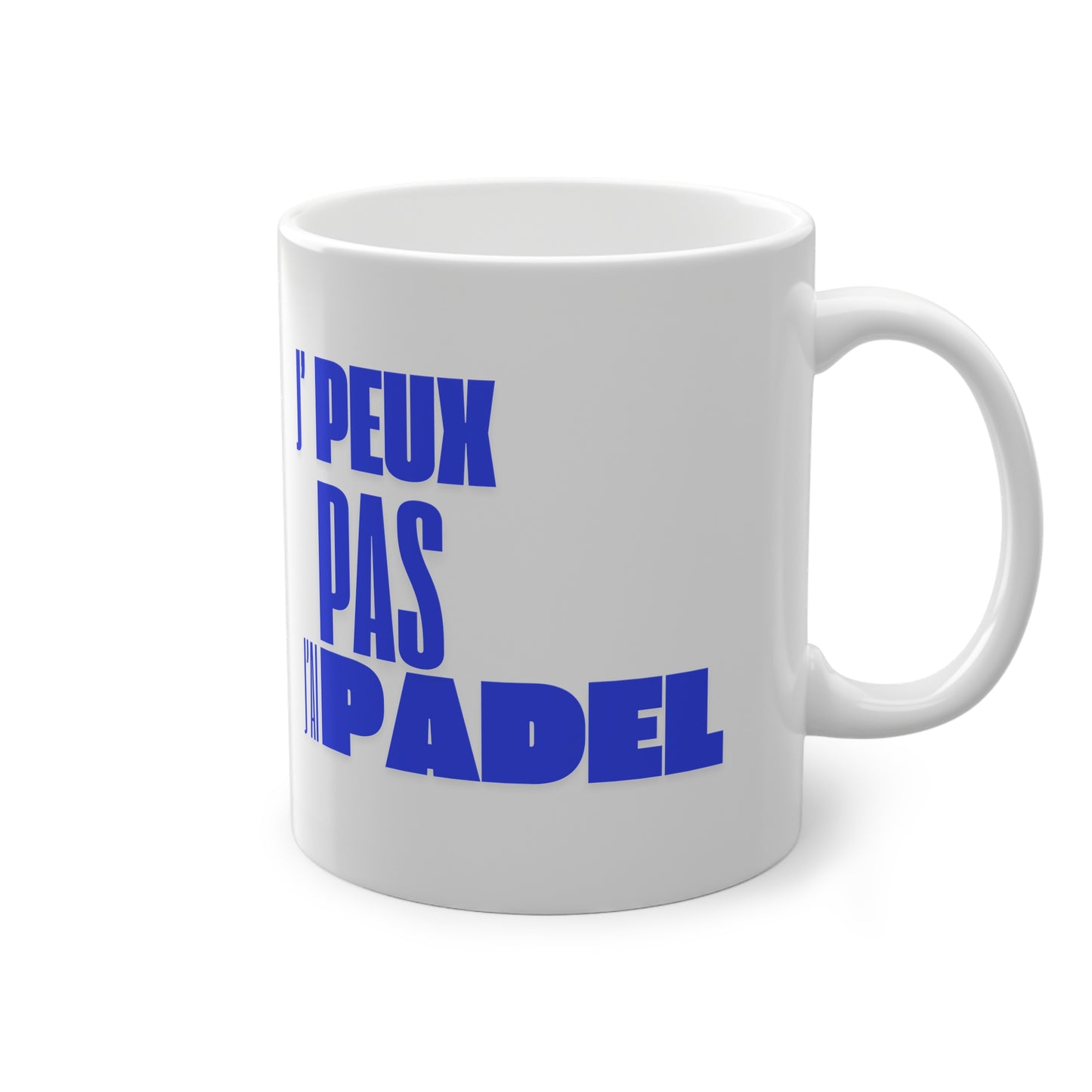 J'Peux Pas, J'ai Padel - Mug
