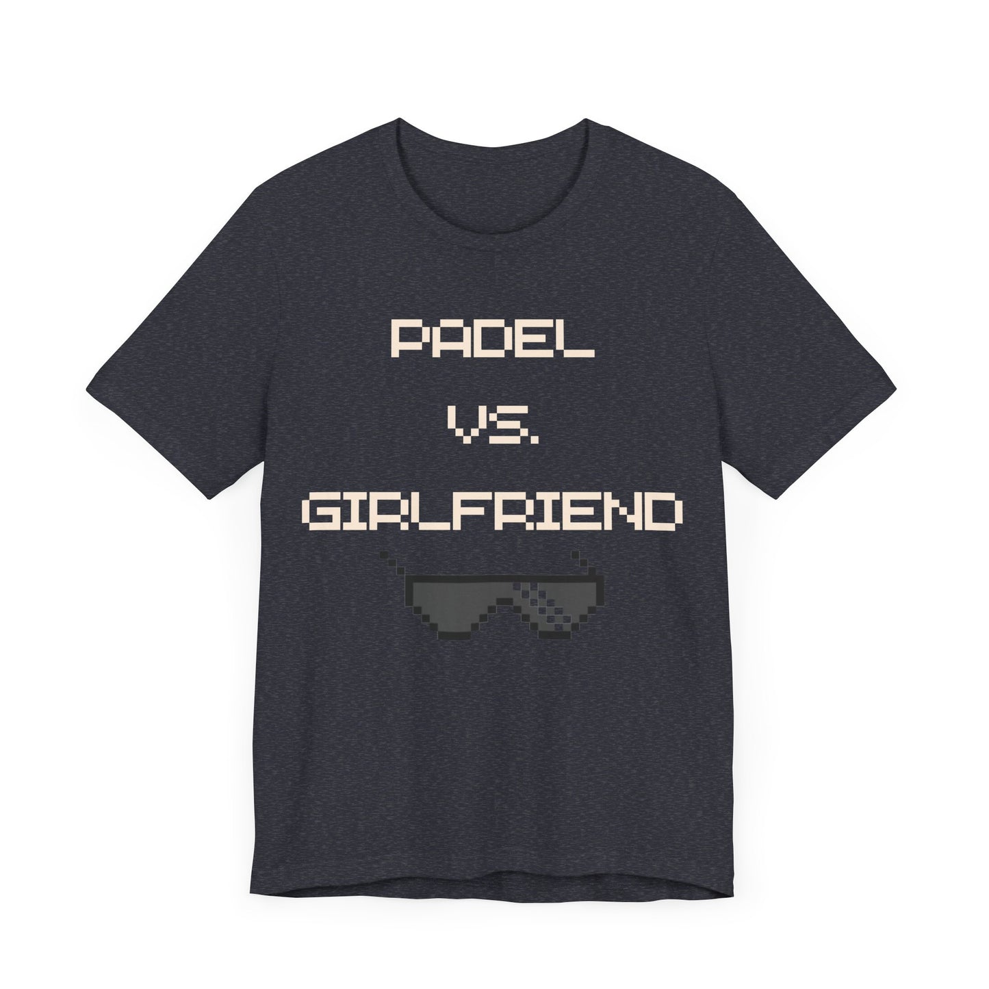 Padel vs. Girlfriend - T-Shirt