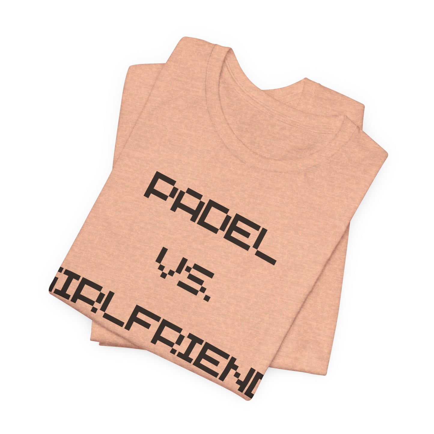 Padel vs. Girlfriend - T-Shirt