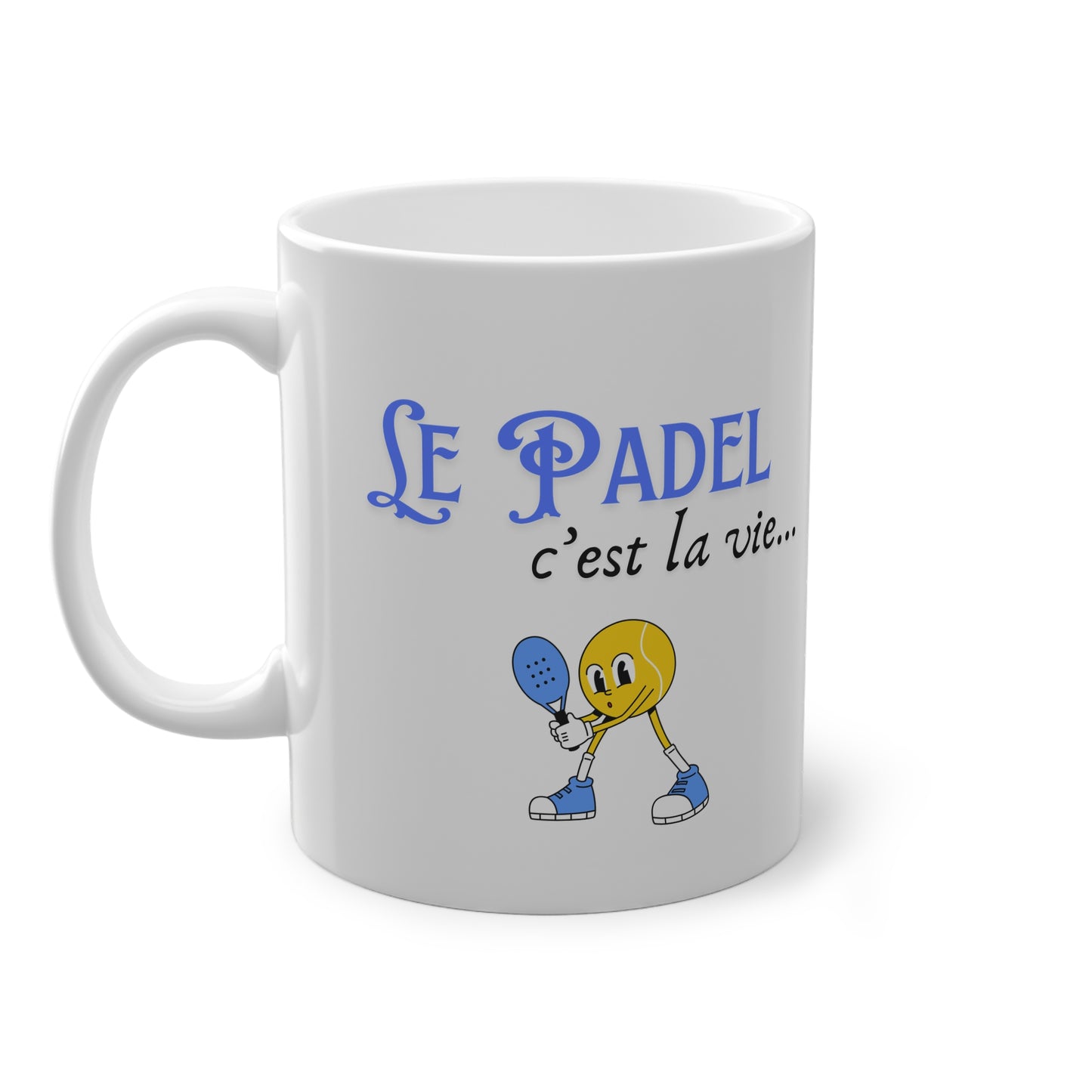 Le Padel c'est la vie - Mug