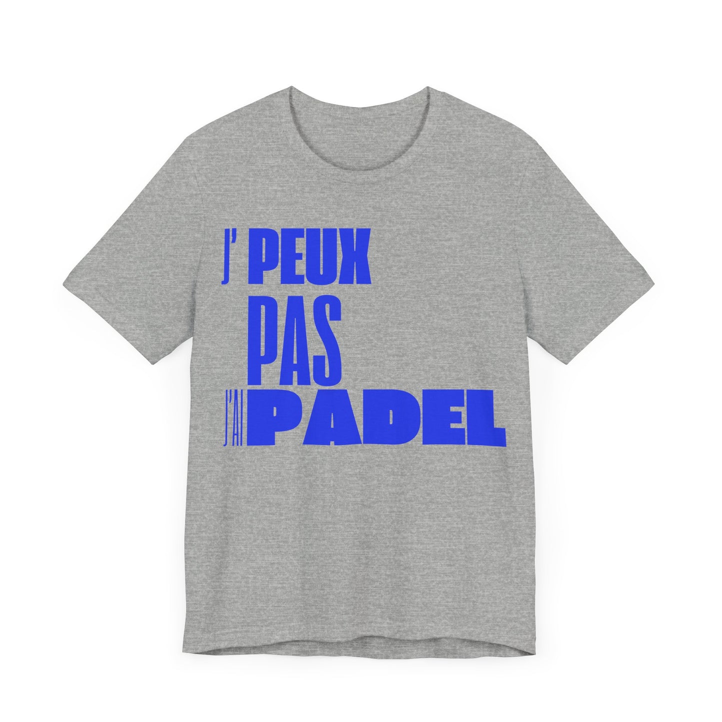 J'Peux Pas J'ai Padel - T-Shirt