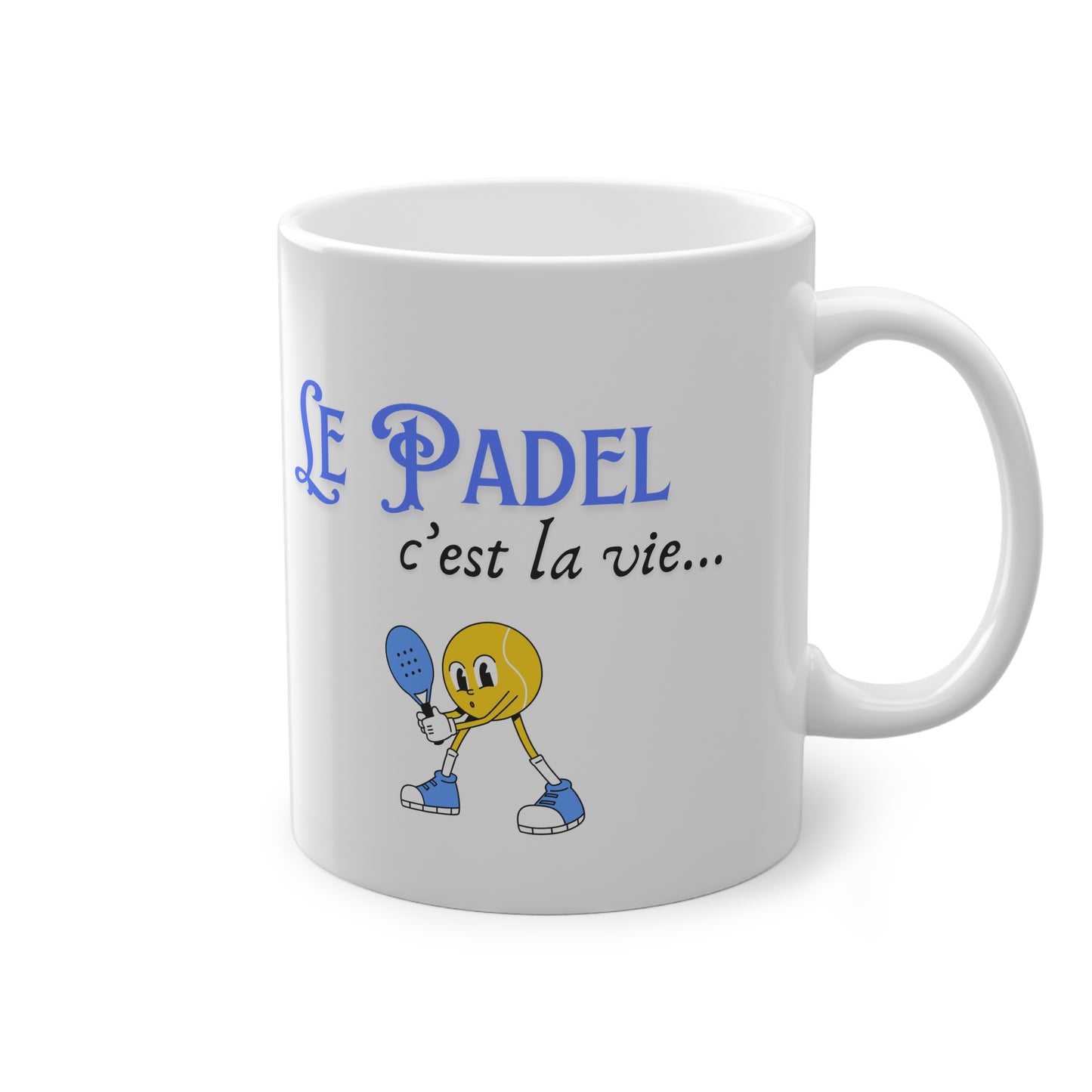 Le Padel c'est la vie - Mug