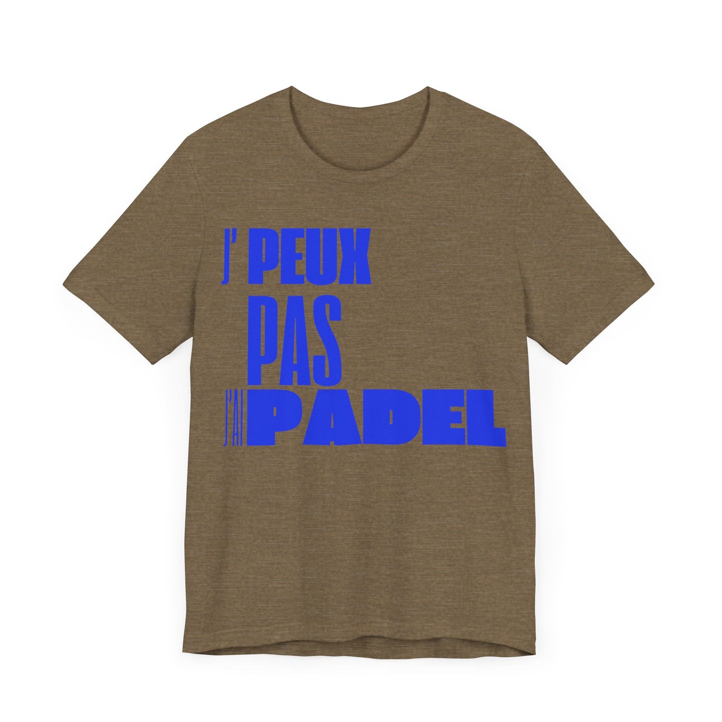 J'Peux Pas J'ai Padel - T-Shirt