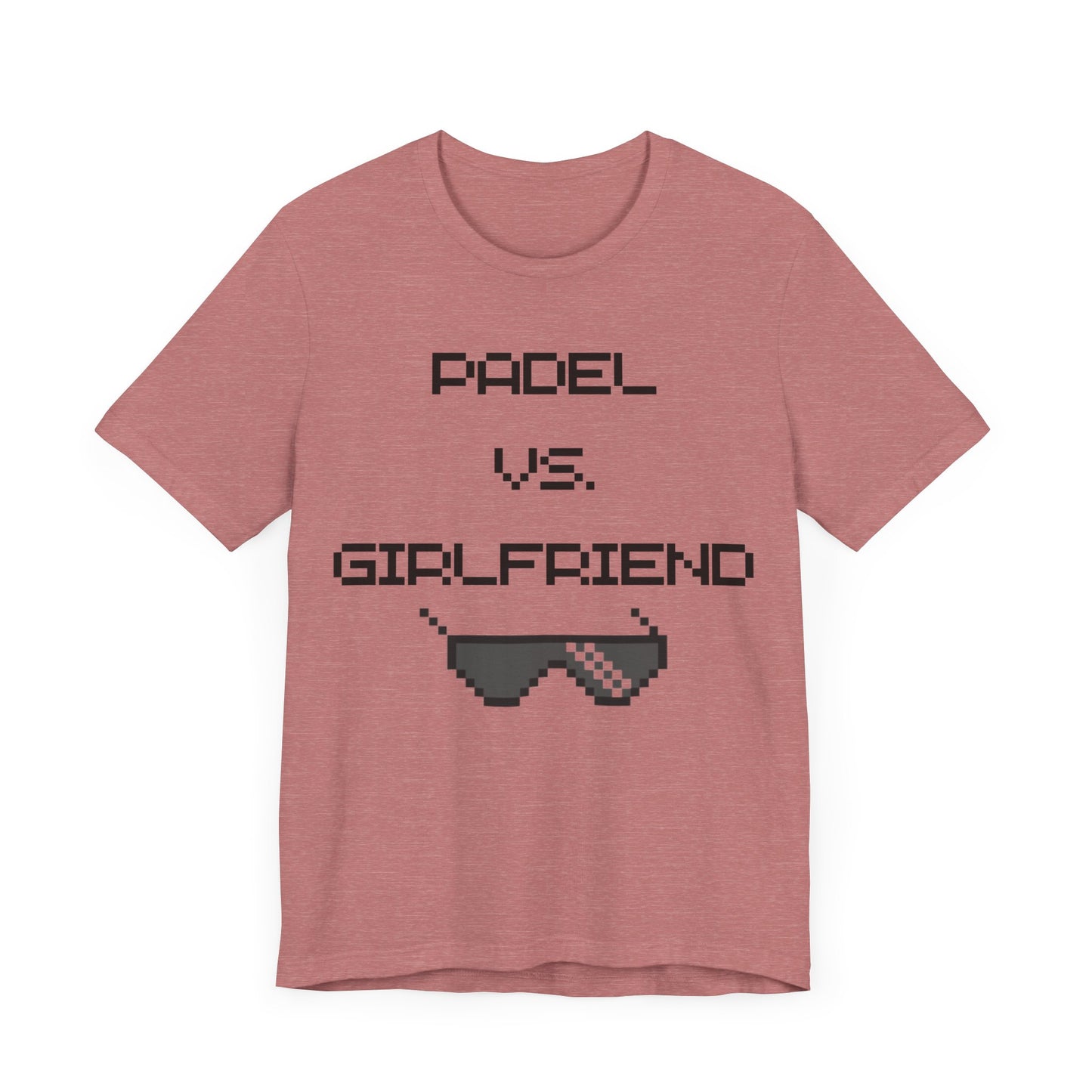 Padel vs. Girlfriend - T-Shirt