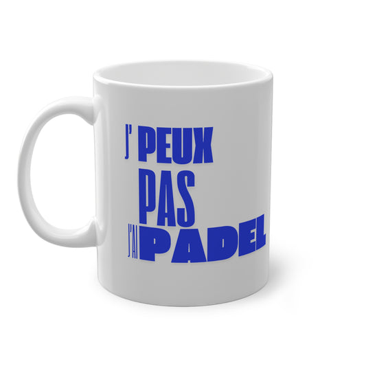 J'Peux Pas, J'ai Padel - Mug
